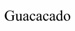 GUACACADO