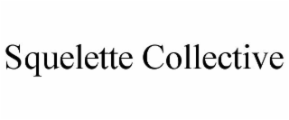 SQUELETTE COLLECTIVE