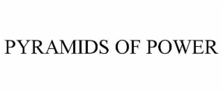 PYRAMIDS OF POWER