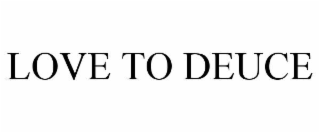 LOVE TO DEUCE