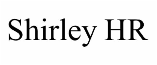 SHIRLEY HR