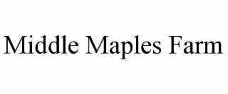 MIDDLE MAPLES FARM
