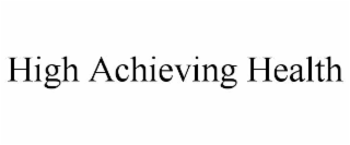 HIGH ACHIEVING HEALTH