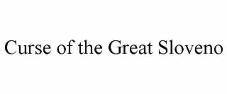 CURSE OF THE GREAT SLOVENO
