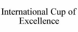 INTERNATIONAL CUP OF EXCELLENCE