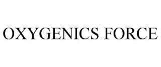 OXYGENICS FORCE