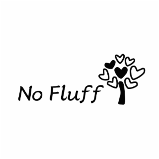 NO FLUFF