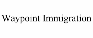 WAYPOINT IMMIGRATION