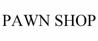 PAWN SHOP