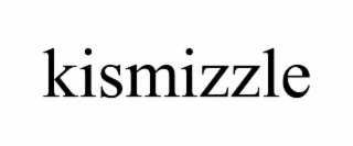 KISMIZZLE