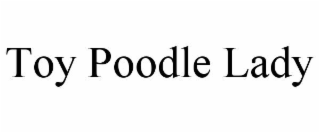 TOY POODLE LADY