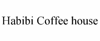 HABIBI COFFEE HOUSE