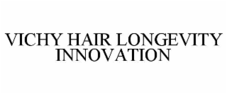 VICHY HAIR LONGEVITY INNOVATION