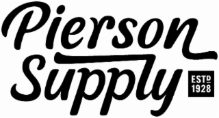 PIERSON SUPPLY ESTD 1928
