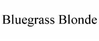 BLUEGRASS BLONDE