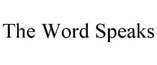 THE WORD SPEAKS
