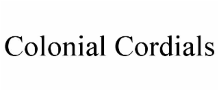 COLONIAL CORDIALS