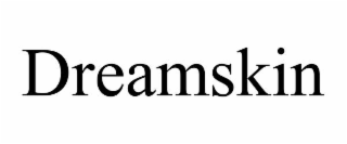 DREAMSKIN