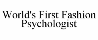 WORLD'S FIRST FASHION PSYCHOLOGIST