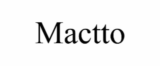 MACTTO