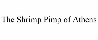 THE SHRIMP PIMP OF ATHENS