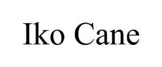 IKO CANE