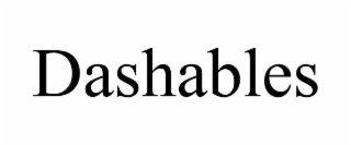 DASHABLES