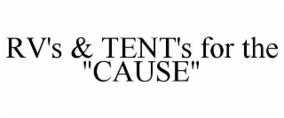 RV'S & TENT'S FOR THE 