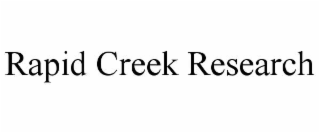 RAPID CREEK RESEARCH