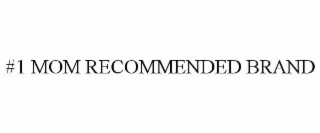 #1 MOM RECOMMENDED BRAND
