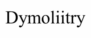 DYMOLIITRY