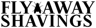 FLY AWAY SHAVINGS
