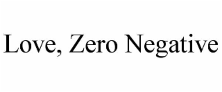 LOVE, ZERO NEGATIVE
