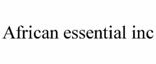 AFRICAN ESSENTIAL INC