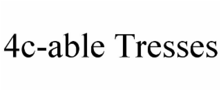 4C-ABLE TRESSES