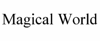 MAGICAL WORLD