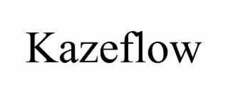 KAZEFLOW