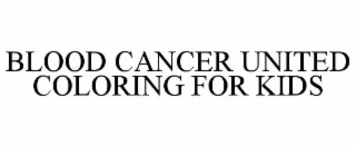 BLOOD CANCER UNITED COLORING FOR KIDS