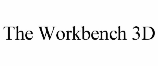 THE WORKBENCH 3D
