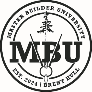 MASTER BUILDER UNIVERSITY EST. 2024 I BRENT HULL MBU