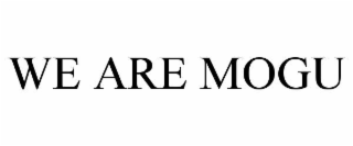WE ARE MOGU