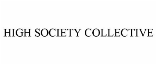 HIGH SOCIETY COLLECTIVE