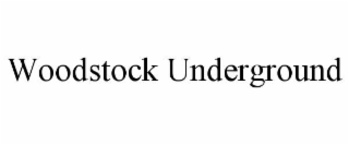 WOODSTOCK UNDERGROUND