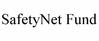 SAFETYNET FUND