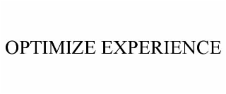 OPTIMIZE EXPERIENCE