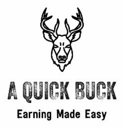 A QUICK BUCK EARNING MADE EASY