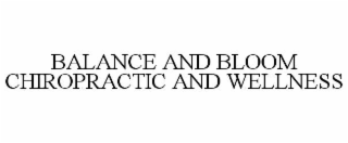 BALANCE AND BLOOM CHIROPRACTIC AND WELLNESS