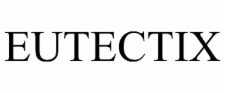 EUTECTIX