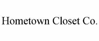 HOMETOWN CLOSET CO.
