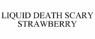LIQUID DEATH SCARY STRAWBERRY